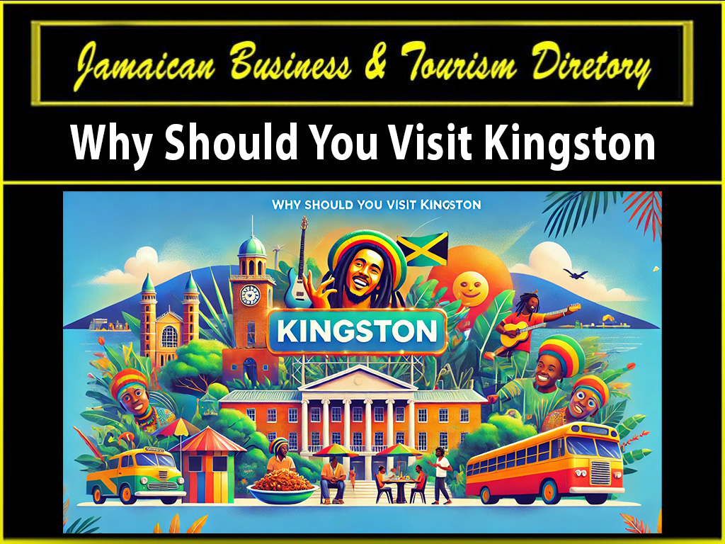 Go to Why Should You Visit Kingston Jamaica - Jamaican Business & Tourism Directory